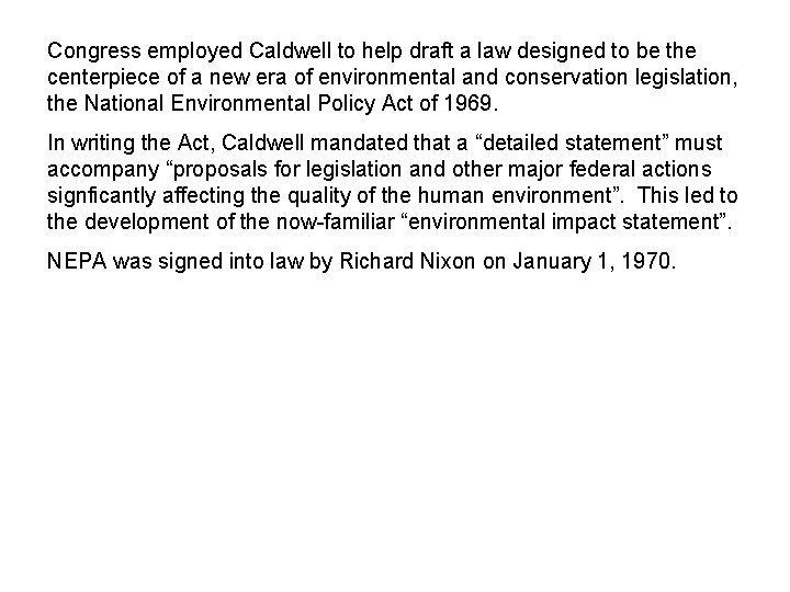 Congress employed Caldwell to help draft a law designed to be the centerpiece of