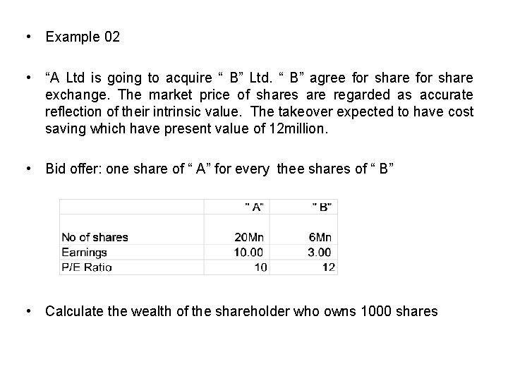  • Example 02 • “A Ltd is going to acquire “ B” Ltd.