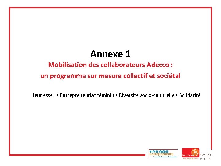 Annexe 1 Mobilisation des collaborateurs Adecco : un programme sur mesure collectif et sociétal