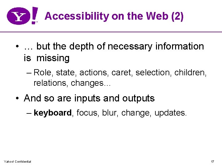 Accessibility on the Web (2) • … but the depth of necessary information is