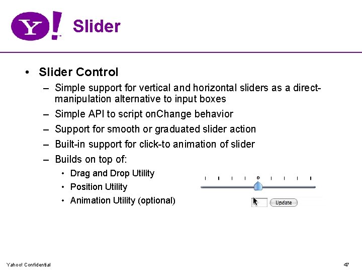Slider • Slider Control – Simple support for vertical and horizontal sliders as a