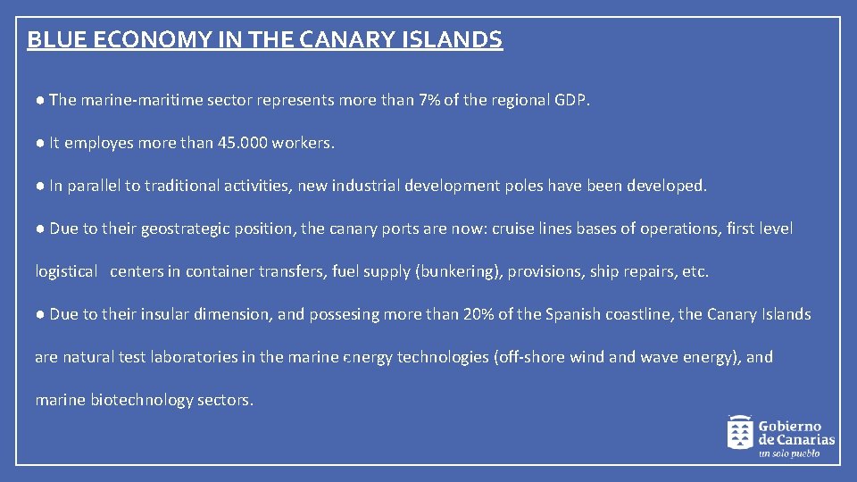 BLUE ECONOMY IN THE CANARY ISLANDS ● The marine-maritime sector represents more than 7%