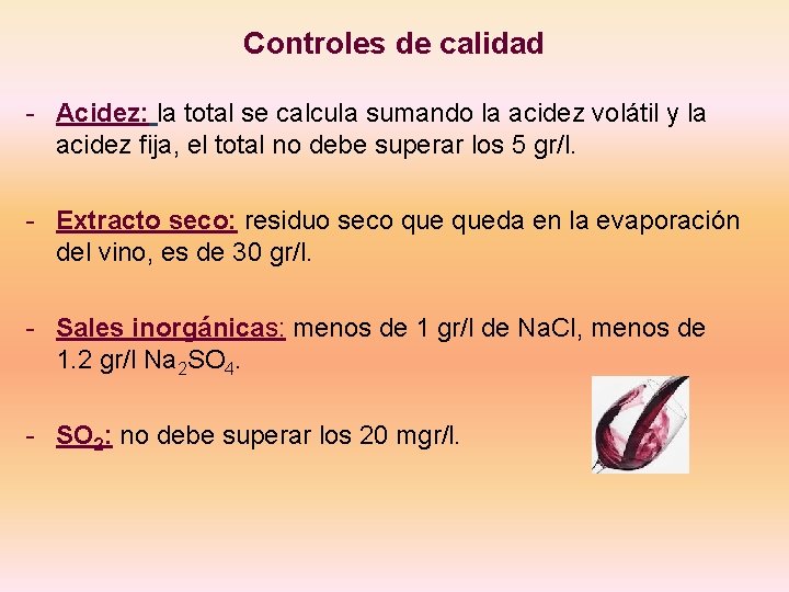 Controles de calidad - Acidez: la total se calcula sumando la acidez volátil y