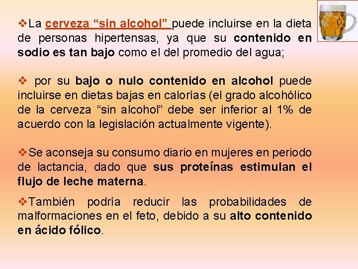 v. La cerveza “sin alcohol” puede incluirse en la dieta de personas hipertensas, ya