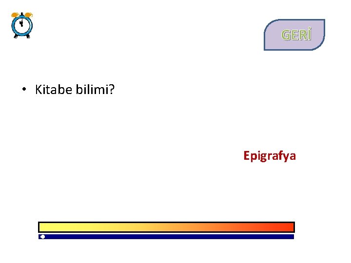 GERİ • Kitabe bilimi? Epigrafya 