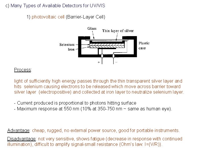 c) Many Types of Available Detectors for UV/VIS 1) photovoltaic cell (Barrier-Layer Cell) Process: