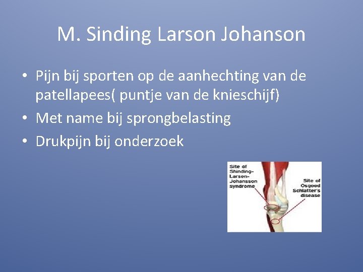 M. Sinding Larson Johanson • Pijn bij sporten op de aanhechting van de patellapees(