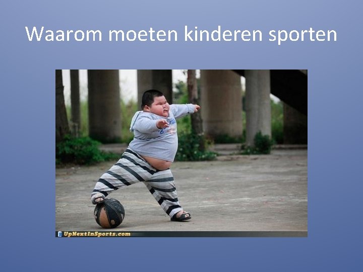 Waarom moeten kinderen sporten 