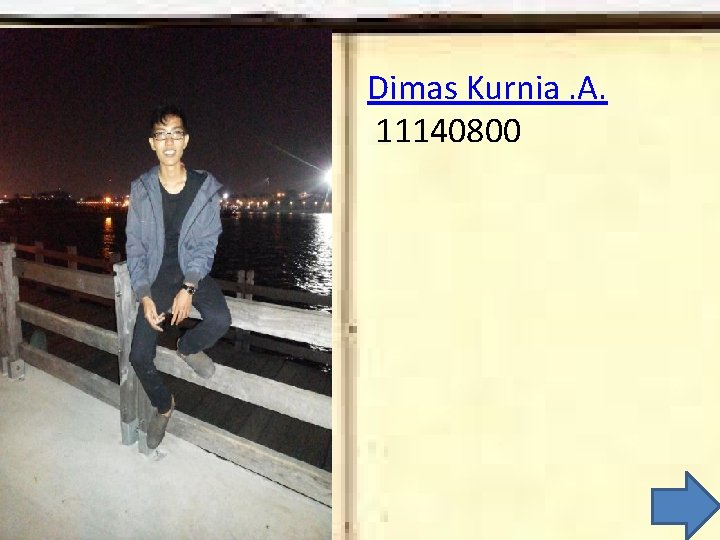 Dimas Kurnia. A. 11140800 