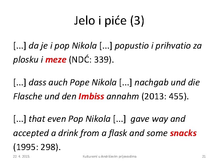 Jelo i piće (3) [. . . ] da je i pop Nikola [.