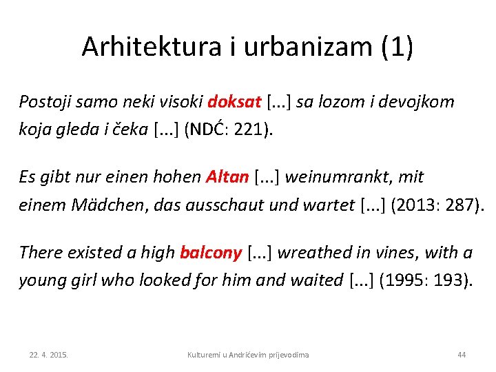 Arhitektura i urbanizam (1) Postoji samo neki visoki doksat [. . . ] sa