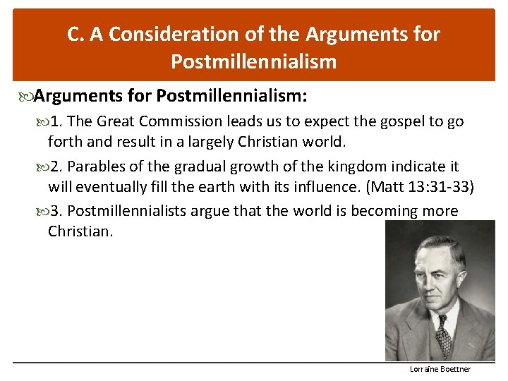 C. A Consideration of the Arguments for Postmillennialism: 1. The Great Commission leads us