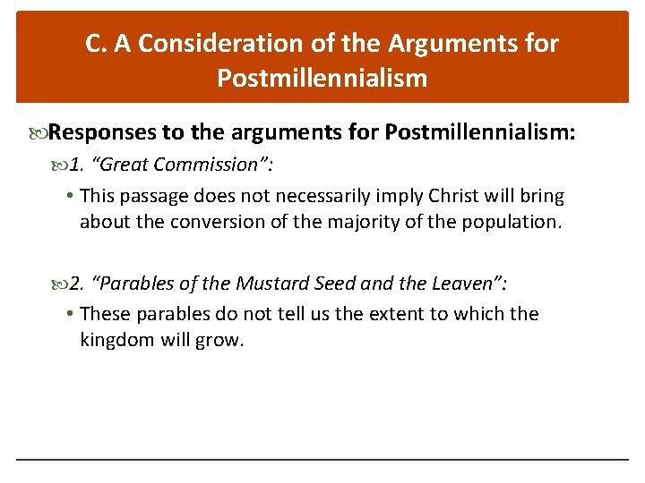 C. A Consideration of the Arguments for Postmillennialism Responses to the arguments for Postmillennialism: