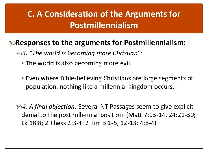 C. A Consideration of the Arguments for Postmillennialism Responses to the arguments for Postmillennialism:
