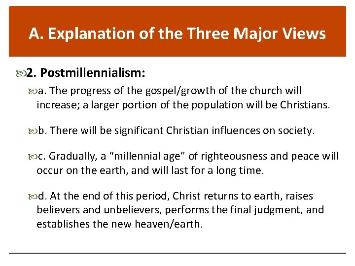 A. Explanation of the Three Major Views 2. Postmillennialism: a. The progress of the