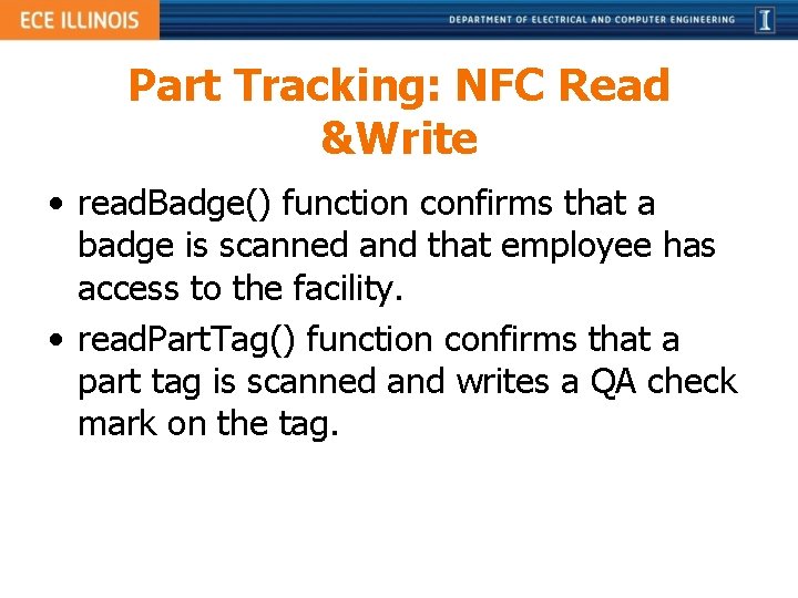 Part Tracking: NFC Read &Write • read. Badge() function confirms that a badge is