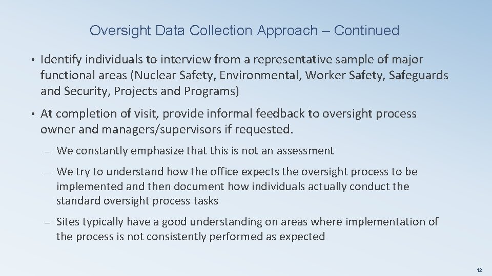 Oversight Data Collection Approach – Continued • Identify individuals to interview from a representative