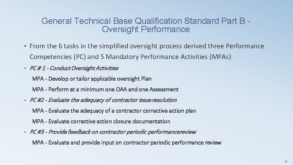 General Technical Base Qualification Standard Part B Oversight Performance • From the 6 tasks