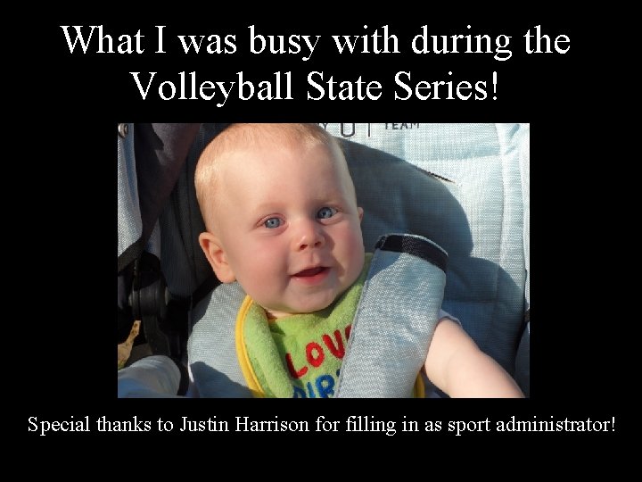 What I was busy with during the Volleyball State Series! Special thanks to Justin What I was busy with during the Volleyball State Series! Special thanks to Justin