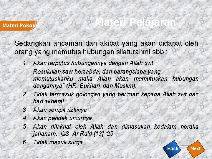 Materi Pokok Materi Pelajaran Sedangkan ancaman dan akibat yang akan didapat oleh orang yang Materi Pokok Materi Pelajaran Sedangkan ancaman dan akibat yang akan didapat oleh orang yang
