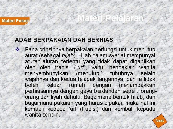 Materi Pokok Materi Pelajaran ADAB BERPAKAIAN DAN BERHIAS v Pada prinsipnya berpakaian berfungsi untuk Materi Pokok Materi Pelajaran ADAB BERPAKAIAN DAN BERHIAS v Pada prinsipnya berpakaian berfungsi untuk