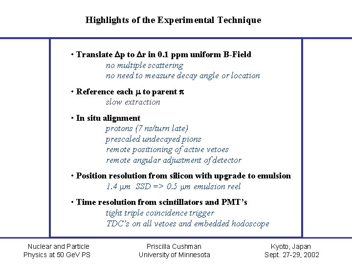 Highlights of the Experimental Technique • Translate Dp to Dr in 0. 1 ppm