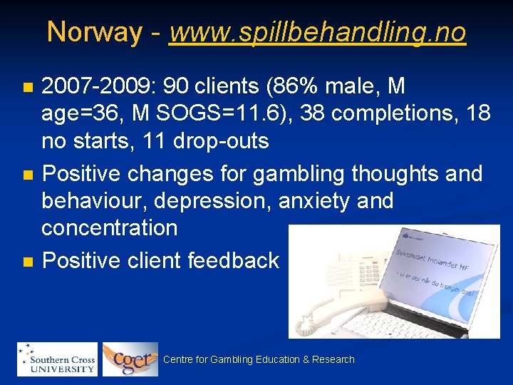 Norway - www. spillbehandling. no n n n 2007 -2009: 90 clients (86% male,