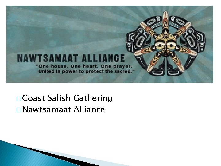 � Coast Salish Gathering � Nawtsamaat Alliance 