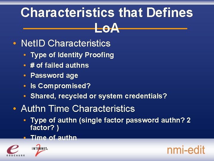 Characteristics that Defines Lo. A • Net. ID Characteristics • • • Type of