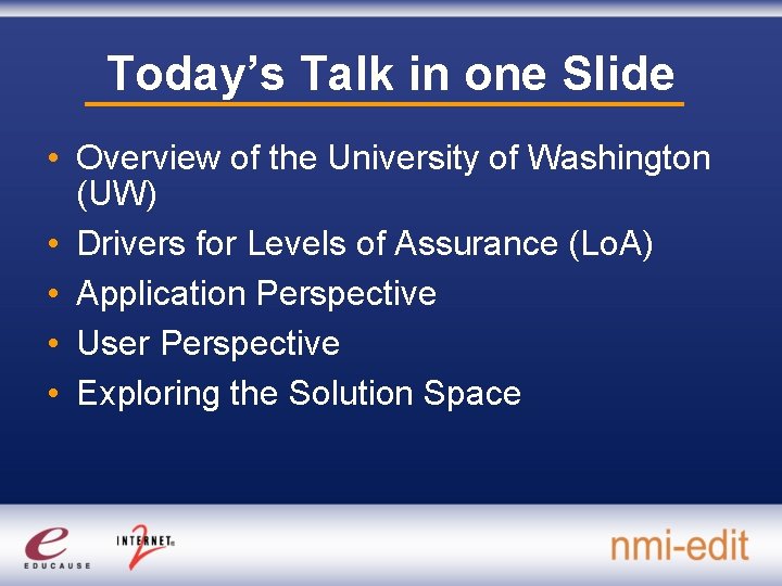 Today’s Talk in one Slide • Overview of the University of Washington (UW) •