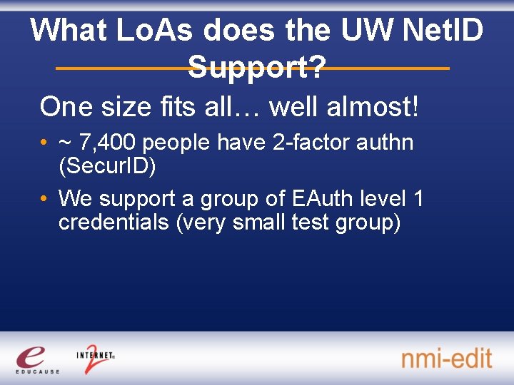 What Lo. As does the UW Net. ID Support? One size fits all… well