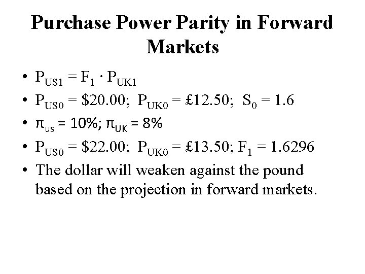 Purchase Power Parity in Forward Markets • • • PUS 1 = F 1