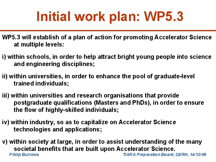 Initial work plan: WP 5. 3 will establish of a plan of action for