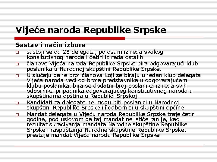Vijeće naroda Republike Srpske Sastav i način izbora o o o sastoji se od