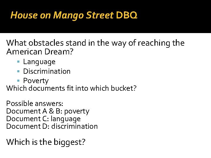 House on Mango Street DBQ What obstacles stand in the way of reaching the
