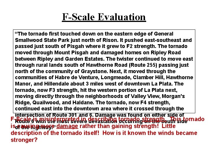 F-Scale Evaluation “The tornado first touched down on the eastern edge of General Smallwood