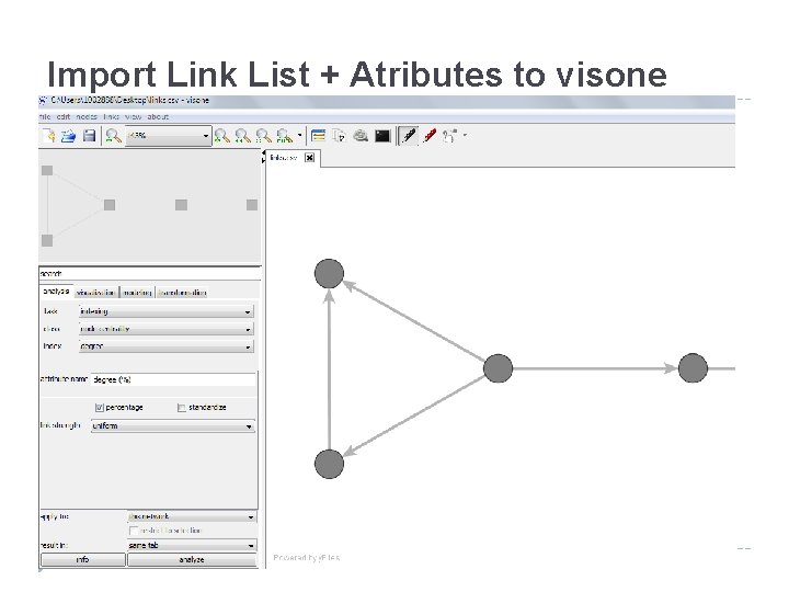 Import Link List + Atributes to visone. info Webstart or download Ejecutar el programa