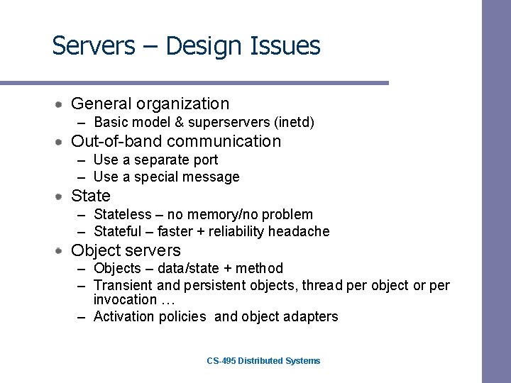 Servers – Design Issues General organization – Basic model & superservers (inetd) Out-of-band communication Servers – Design Issues General organization – Basic model & superservers (inetd) Out-of-band communication