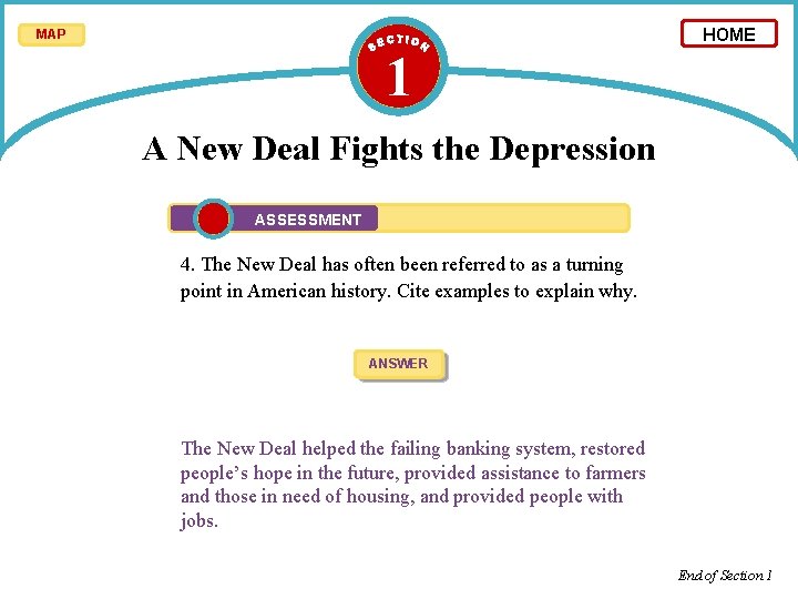 MAP 1 HOME A New Deal Fights the Depression ASSESSMENT 4. The New Deal