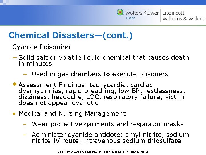 Chemical Disasters—(cont. ) Cyanide Poisoning − Solid salt or volatile liquid chemical that causes