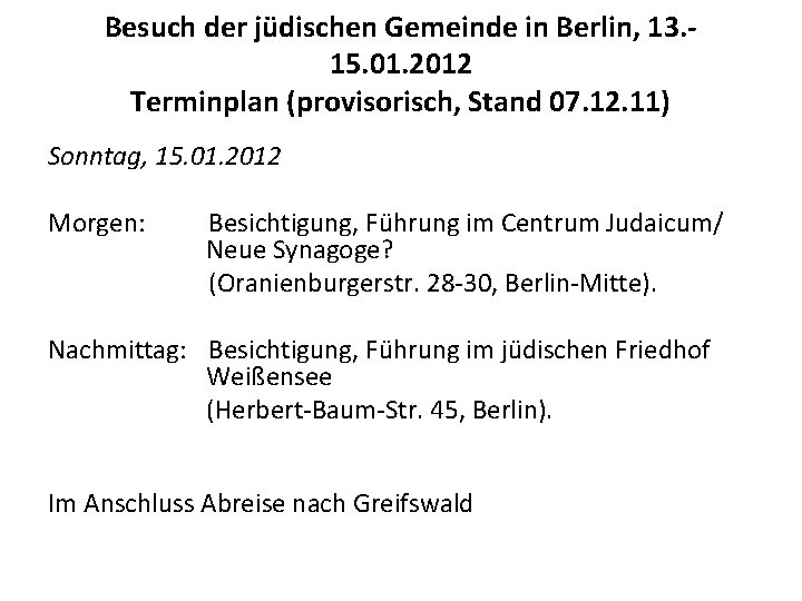 Besuch der jüdischen Gemeinde in Berlin, 13. 15. 01. 2012 Terminplan (provisorisch, Stand 07.