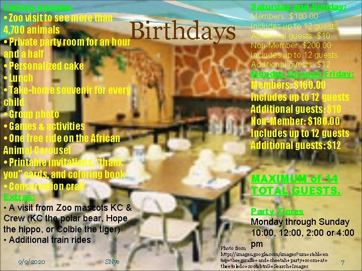 Parties include: • Zoo visit to see more than 4, 700 animals • Private