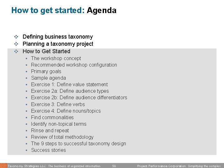 How to get started: Agenda v Defining business taxonomy v Planning a taxonomy project