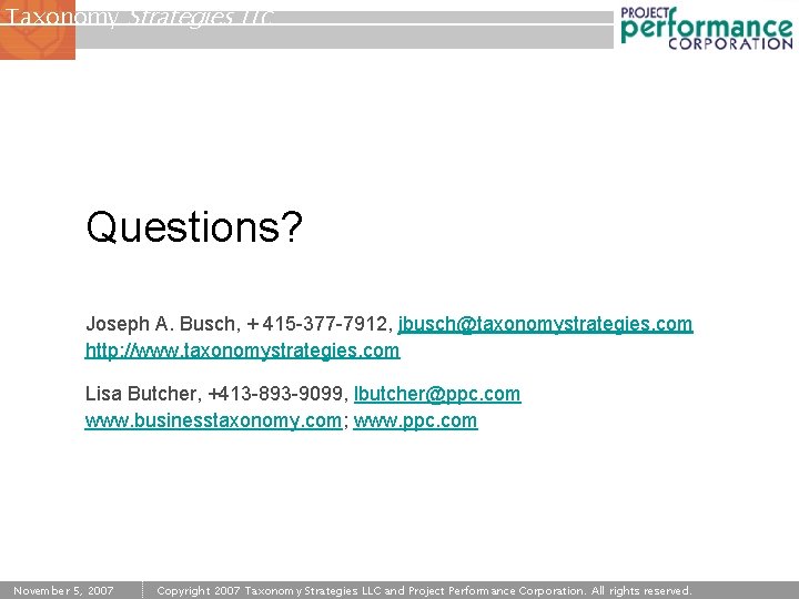 Taxonomy Strategies LLC Questions? Joseph A. Busch, + 415 -377 -7912, jbusch@taxonomystrategies. com http: