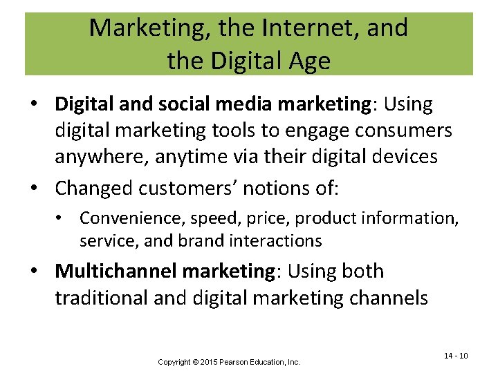 Marketing, the Internet, and the Digital Age • Digital and social media marketing: Using