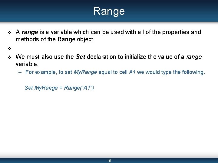 Range v A range is a variable which can be used with all of