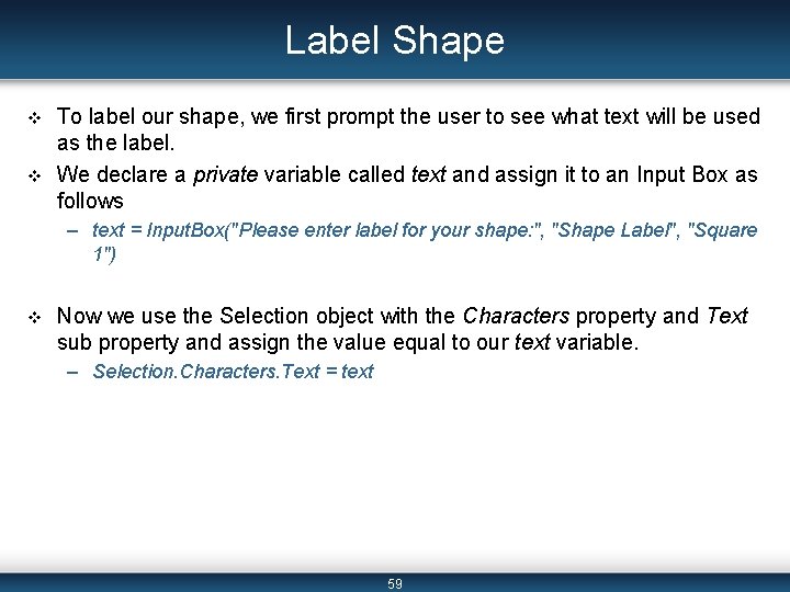 Label Shape v v To label our shape, we first prompt the user to