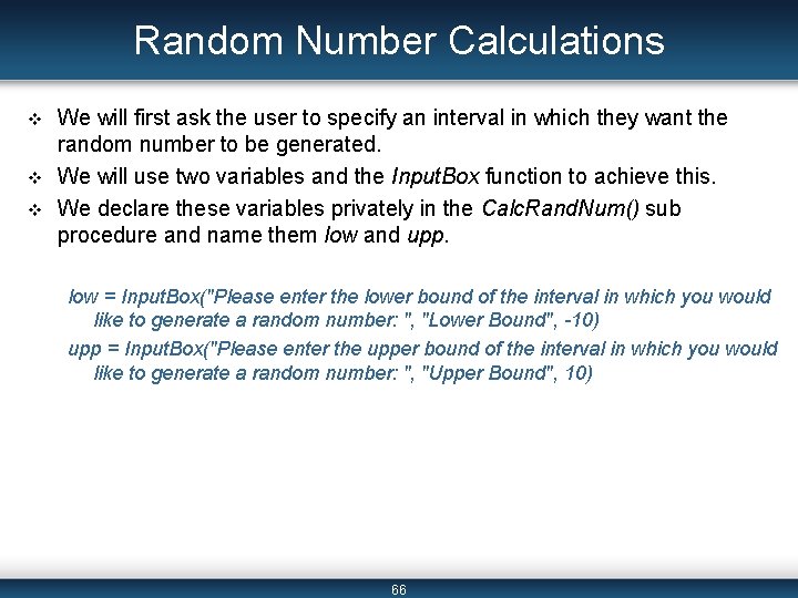 Random Number Calculations v v v We will first ask the user to specify