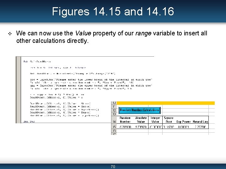 Figures 14. 15 and 14. 16 v We can now use the Value property