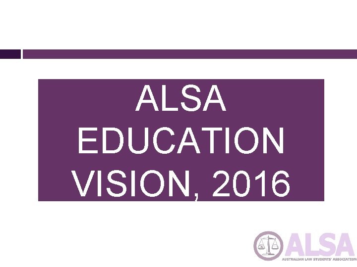 ALSA EDUCATION VISION, 2016 
